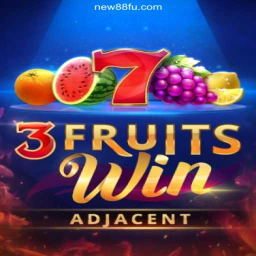 Discover the Exciting World of 3FruitsWin on the NEW88.COM Platform