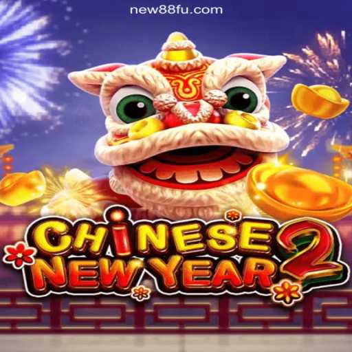 CHINESENEWYEAR2: An Exciting Online Slot Experience on the NEW88.COM Platform